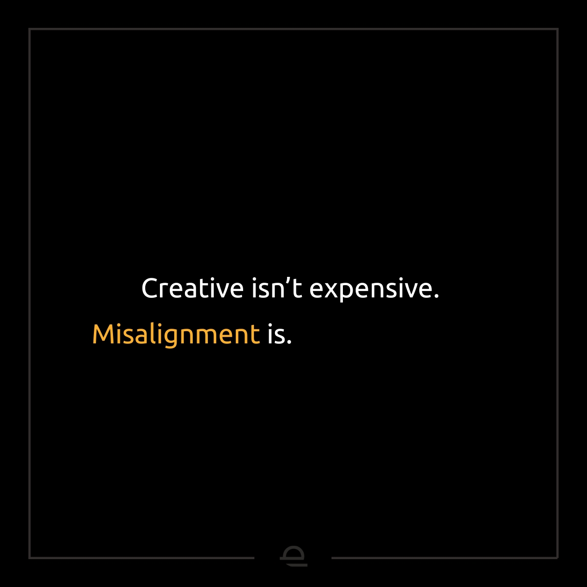 creative strategy quote